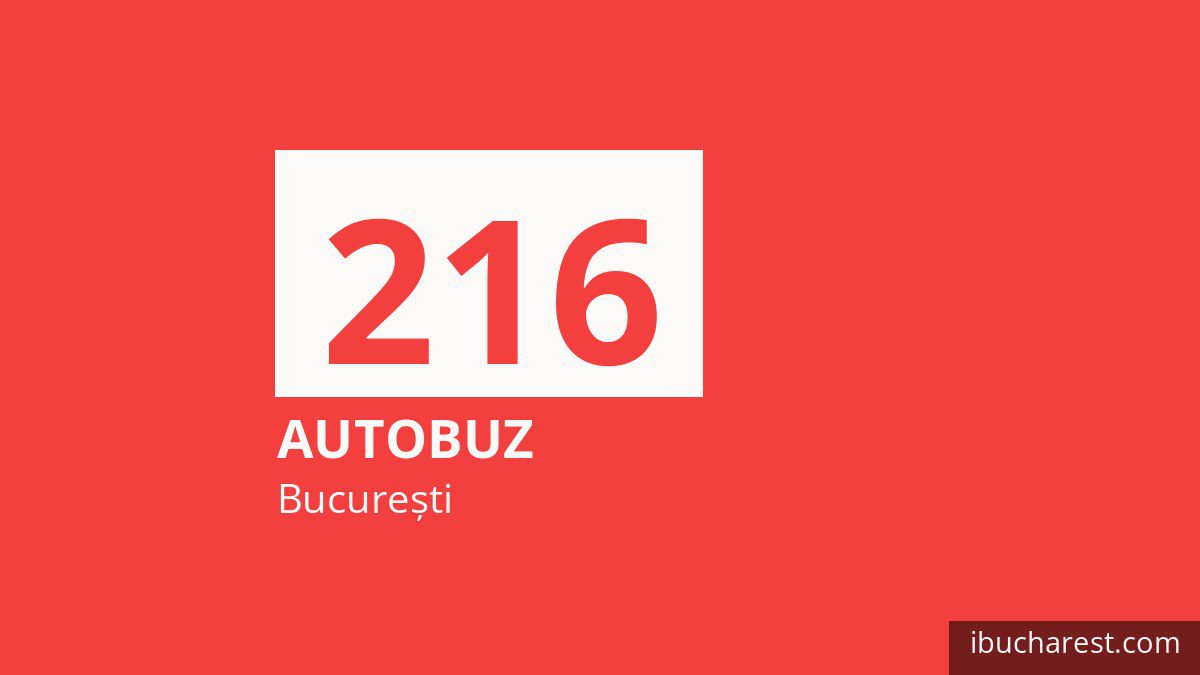 Autobuzul 216 în București