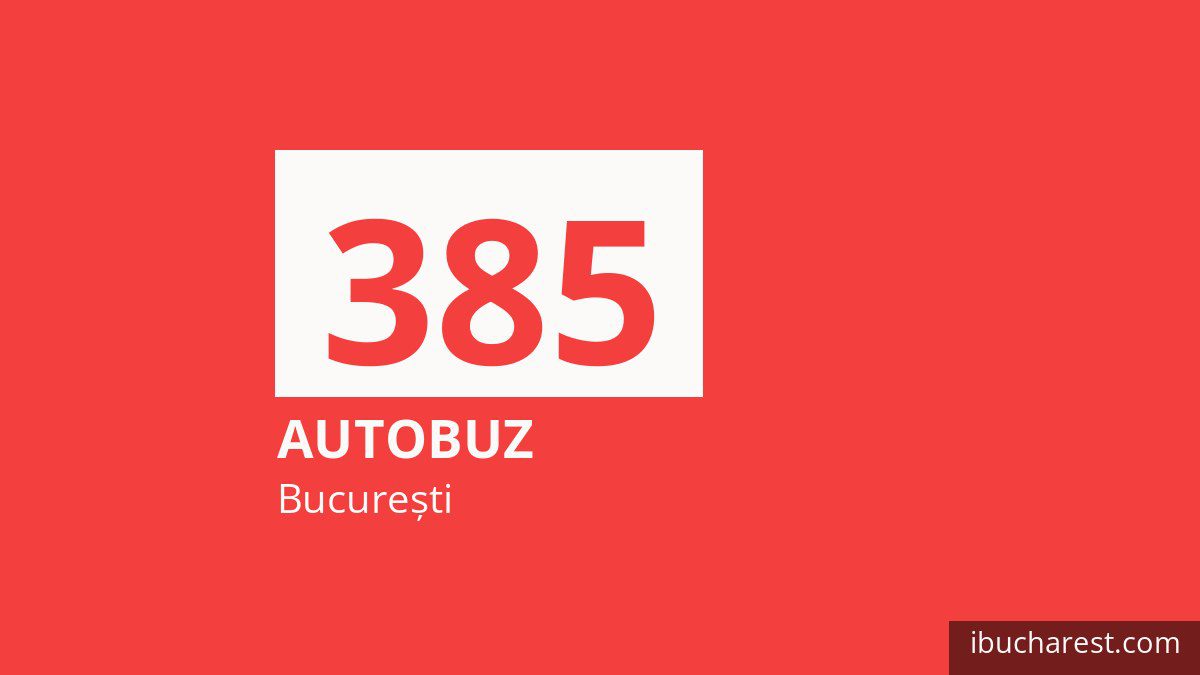 Autobuzul 385 în București
