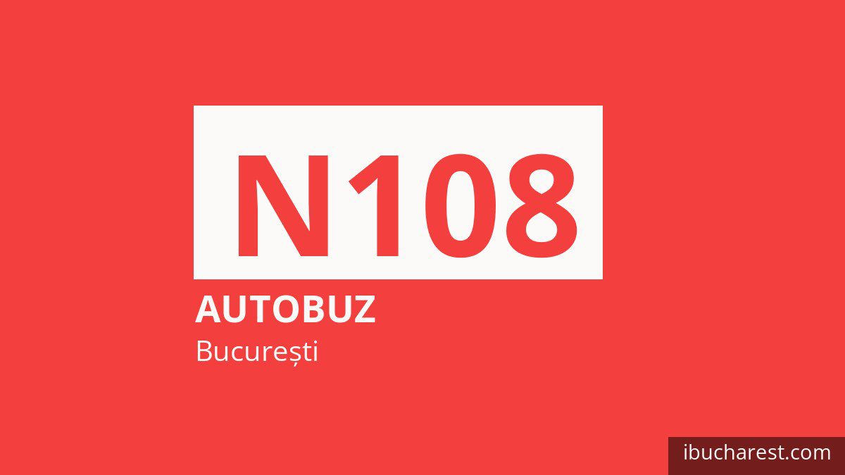 Autobuzul de noapte N108 în București