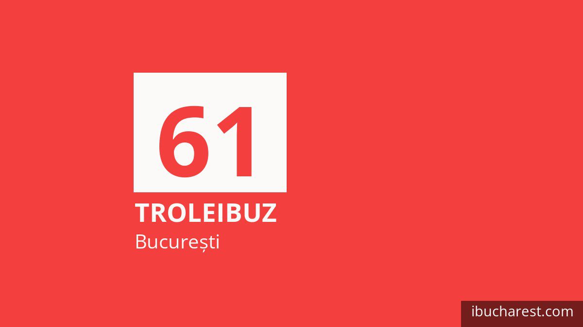 Troleibuzul 61 în București