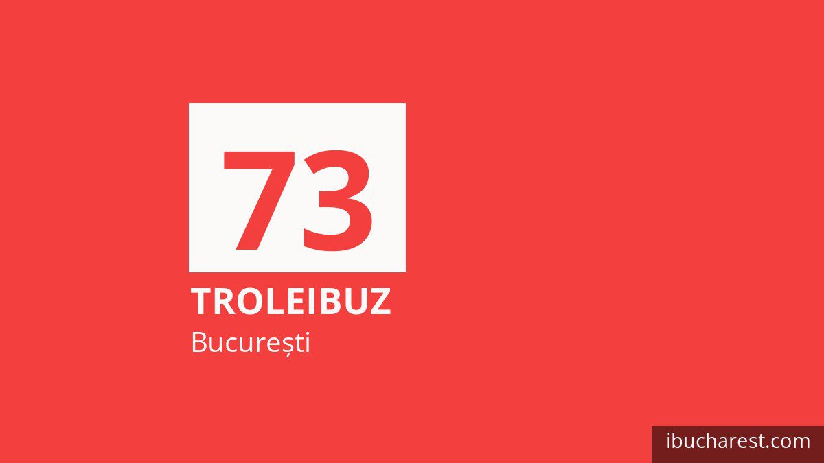 Troleibuzul 73 în București