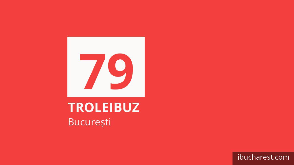 Troleibuzul 79 în București