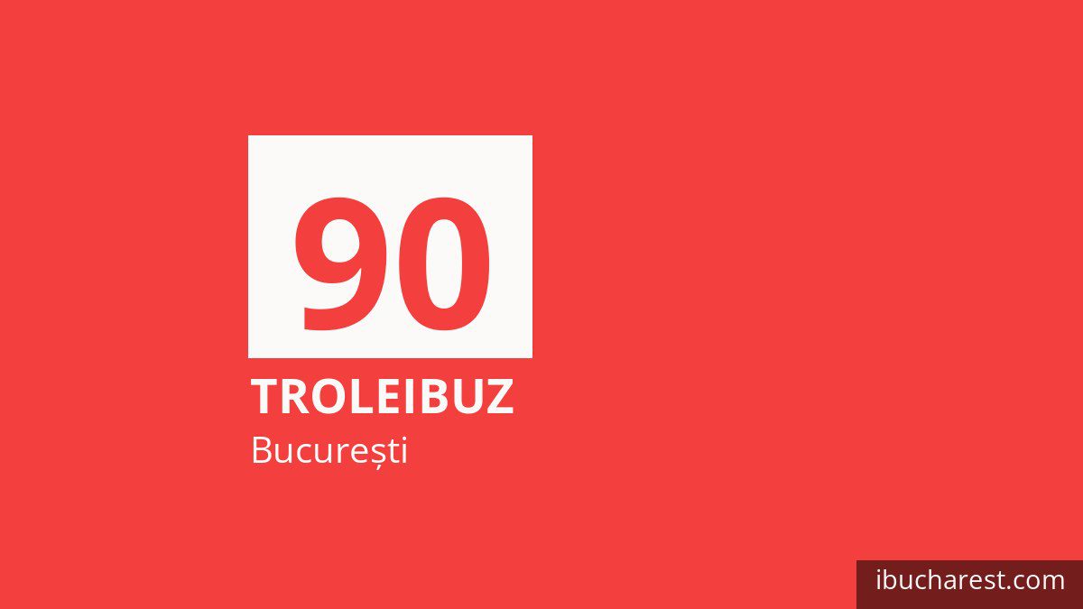 Troleibuzul 90 în București