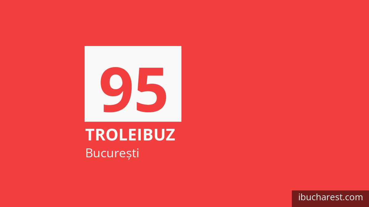 Troleibuzul 95 în București