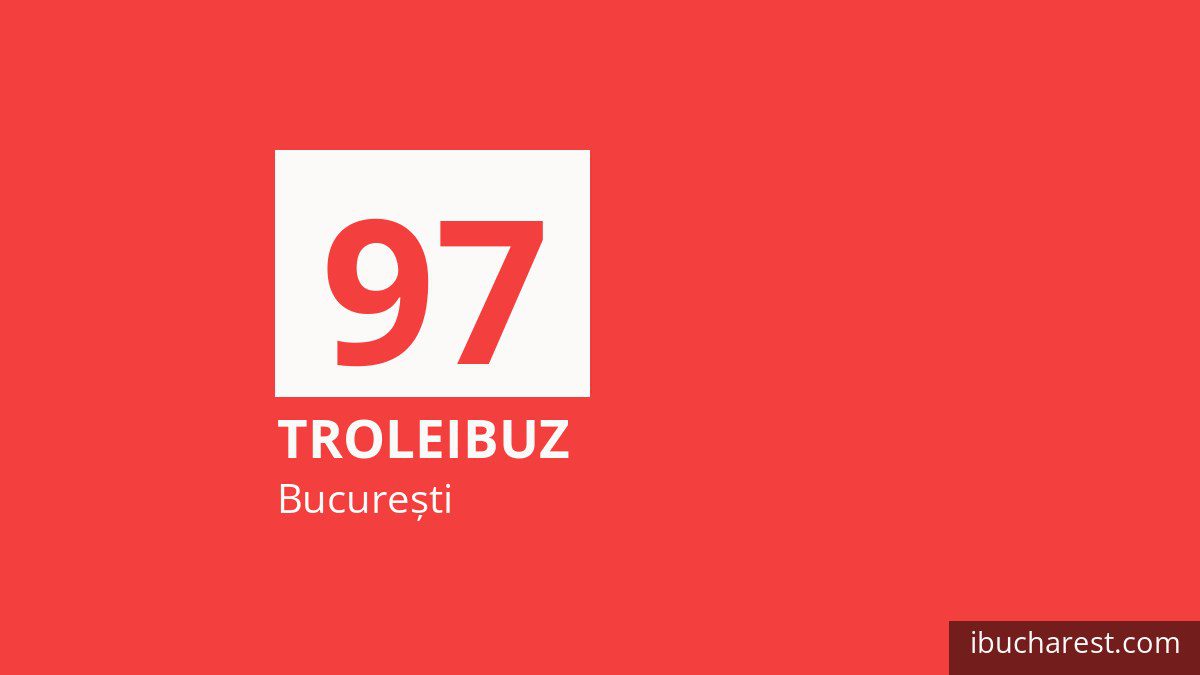 Troleibuzul 97 în București